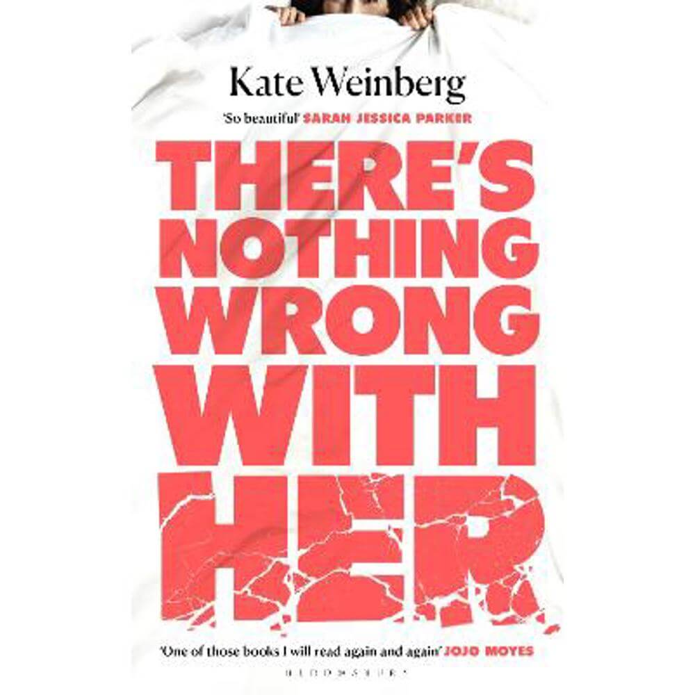 There's Nothing Wrong With Her (Hardback) - Kate Weinberg